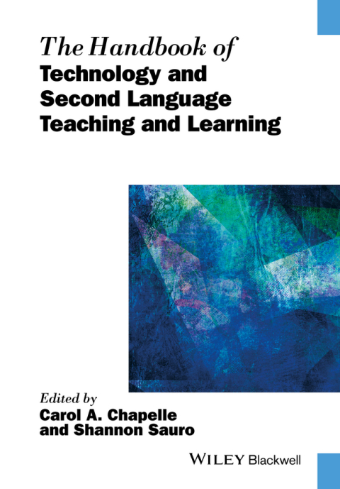 Cover image for book The Handbook of Technology and Second Language Teaching and Learning