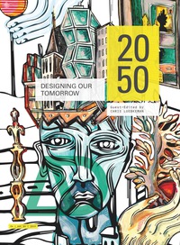 Cover image: 2050: Designing Our Tomorrow 1st edition 9781118914830
