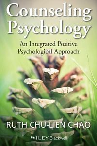 COUNSELING PSYCHOLOGY AN INTEGRATED POSITIVE PSYCHOLOGICAL APPROACH