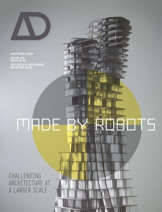 Made by Robots: Challenging Architecture at the Large Scale AD