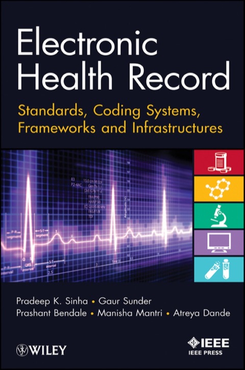 Cover image for book Electronic Health Record: Standards, Coding Systems, Frameworks, and Infrastructures