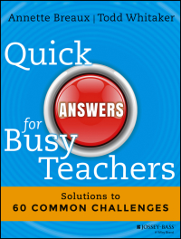 Cover image: Quick Answers for Busy Teachers: Solutions to 60 Common Challenges 1st edition 9781118920626