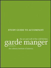 Cover image: Study Guide to accompany Garde Manger: The Art and Craft of the Cold Kitchen 4th edition 9781118173633