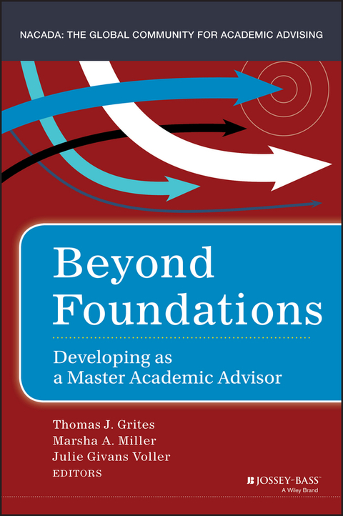 Cover image for book Beyond Foundations: Developing as a Master Academic Advisor