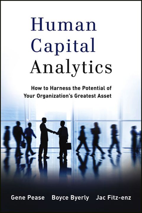 Cover image for book Human Capital Analytics: How to Harness the Potential of Your Organization's Greatest Asset