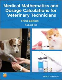 صورة الغلاف: Medical Mathematics and Dosage Calculations for Veterinary Technicians 3rd edition 9781118835296