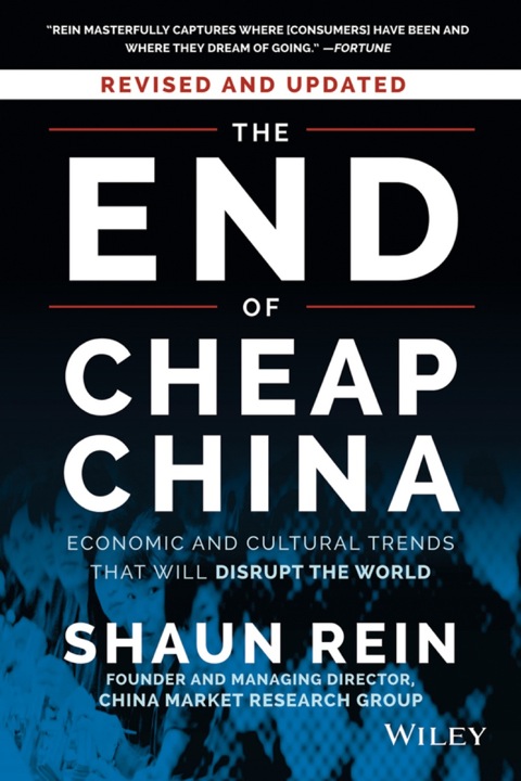 Cover image for book The End of Cheap China: Economic and Cultural Trends that Will Disrupt the World