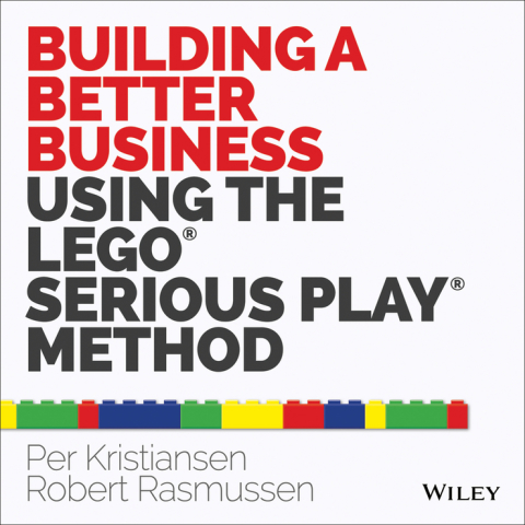 Cover image for book Building a Better Business Using the Lego Serious Play Method