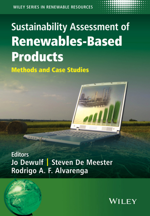 Sustainability Assessment of Renewables-Based Products: Methods and Case Studies 