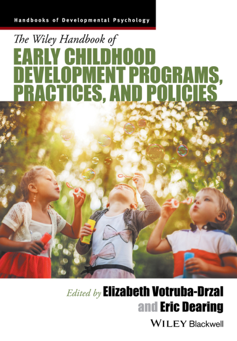 Cover image for book The Wiley Handbook of Early Childhood Development Programs, Practices, and Policies