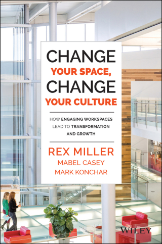 Change Your Space, Change Your Culture: How Engaging Workspaces Lead to Transformation and Growth