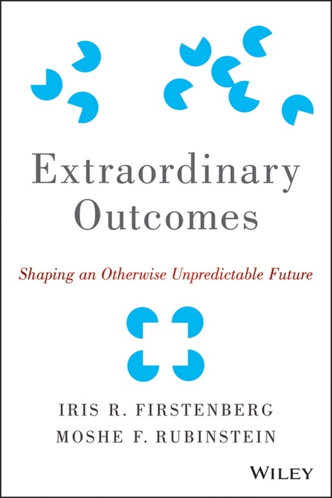 Cover image for book Extraordinary Outcomes: Shaping an Otherwise Unpredictable Future
