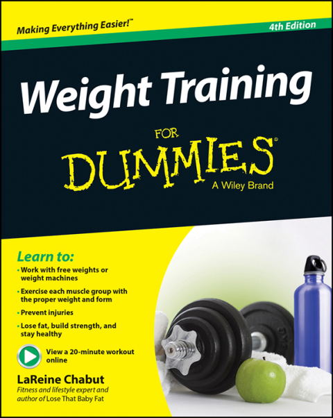 Weight Training For Dummies, 4th Edition 