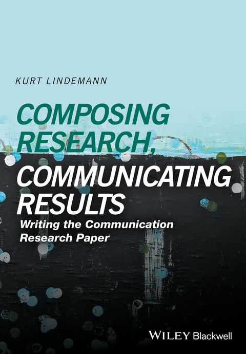 Cover image for book Communicating Research, Communicating Results: Writing the Communication Research Paper