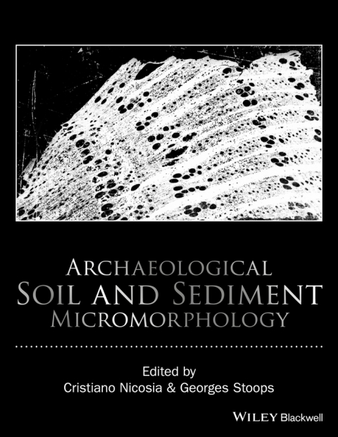 Cover image for book Archaeological Soil and Sediment Micromorphology