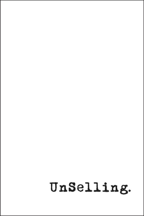 Cover image for book UnSelling: The New Customer Experience