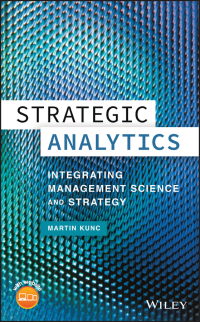 Imagen de portada: Strategic Analytics: Integrating Management Science and Strategy 1st edition 9781118907184