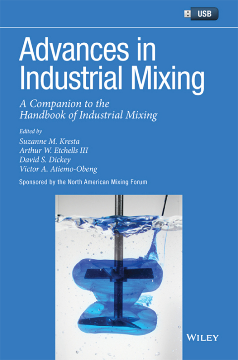 Advances in Industrial Mixing: A Companion to the Handbook of Industrial Mixing 