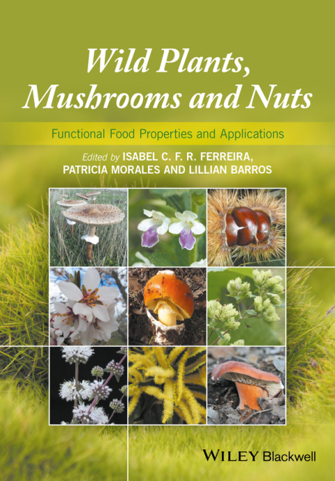 Cover image for book Wild Plants, Mushrooms and Nuts: Functional Food Properties and Applications