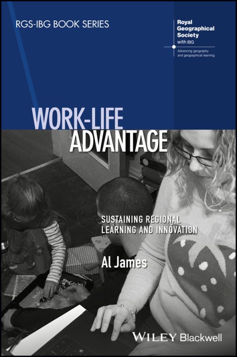 Work-Life Advantage: Sustaining Regional Learning and Innovation 