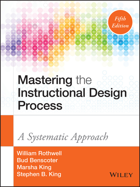 Cover image for book Mastering the Instructional Design Process: A Systematic Approach