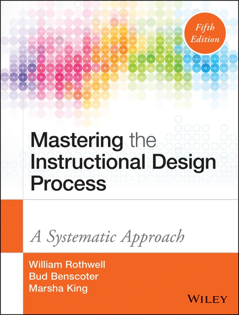 Cover image for book Mastering the Instructional Design Process: A Systematic Approach