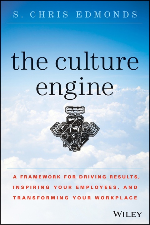 Cover image for book The Culture Engine: A Framework for Driving Results, Inspiring Your Employees, and Transforming Your Workplace