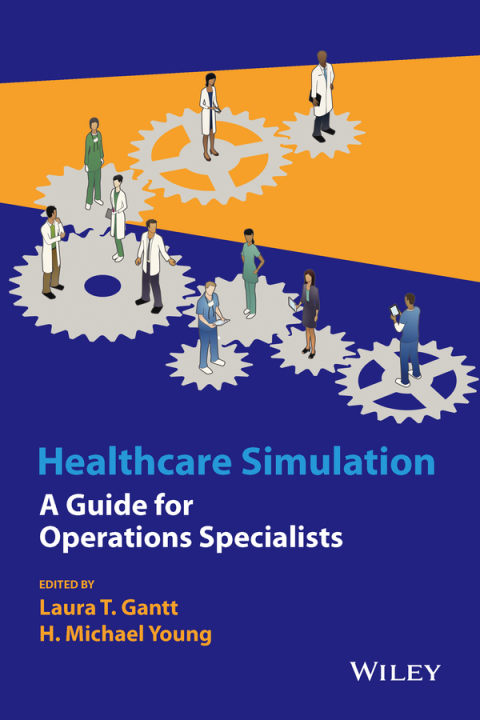 Cover image for book Healthcare Simulation: A Guide for Operations Specialists