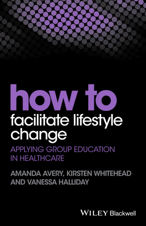 Cover image for book How to Facilitate Lifestyle Change: Applying Group Education in Healthcare