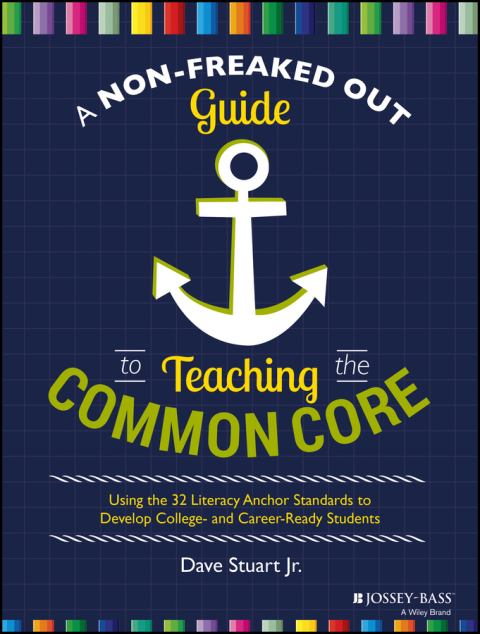Cover image for book A Non-Freaked Out Guide to Teaching the Common Core