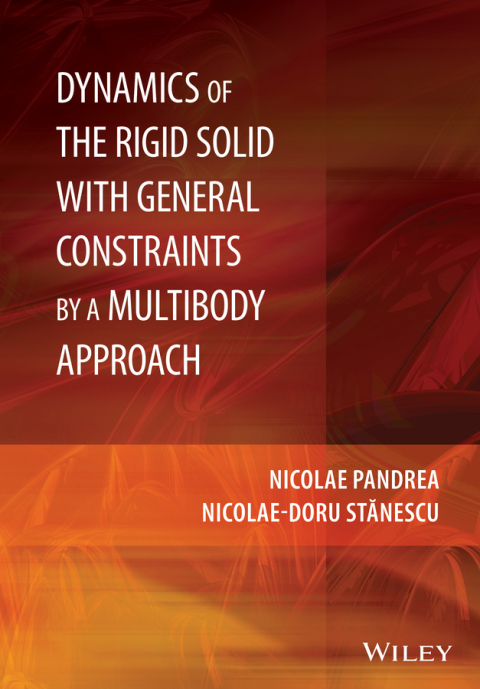 Cover image for book Dynamics of the Rigid Solid with General Constraints by a Multibody Approach