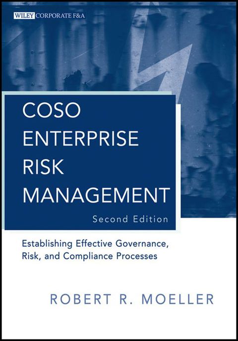 Cover image for book COSO Enterprise Risk Management: Establishing Effective Governance, Risk, and Compliance (GRC) Processes