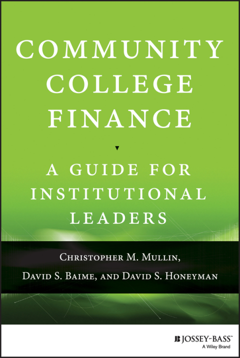 Cover image for book Community College Finance: A Guide for Institutional Leaders