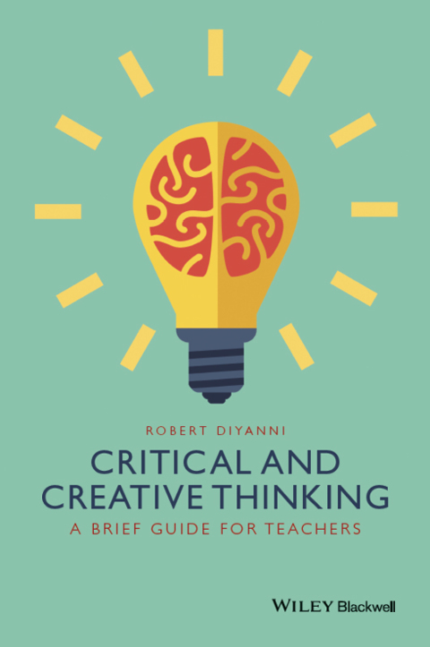 Cover image for book Critical and Creative Thinking: A Brief Guide for Teachers