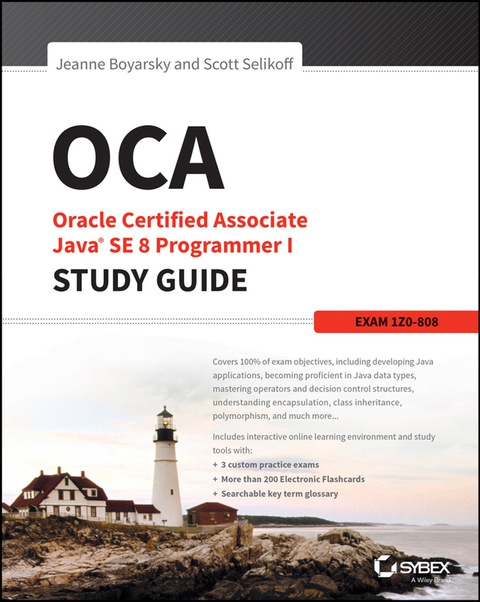 Cover image for book OCA: Oracle Certified Associate Java SE 8 Programmer I Study Guide: Exam 1Z0-808