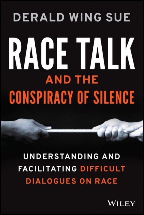 Cover image for book Race Talk and the Conspiracy of Silence: Understanding and Facilitating Difficult Dialogues on Race