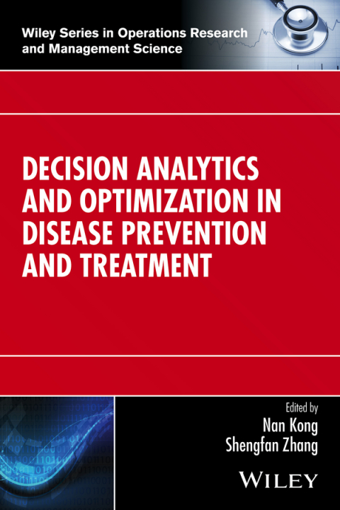 Cover image for book Decision Analytics and Optimization in Disease Prevention and Treatment