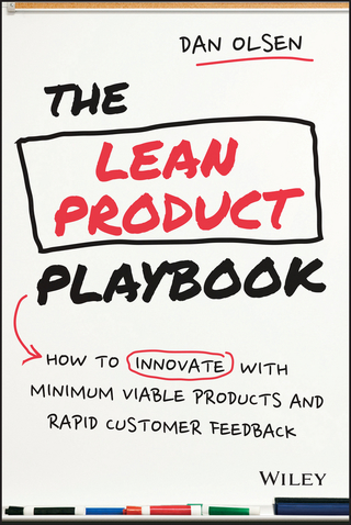 Lean Product Playbook How to Innovate With Minimum Viable Products and Rapid Customer Feedback