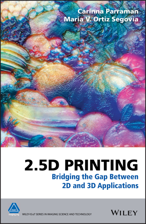 Cover image for book 2.5D Printing: Bridging the Gap Between 2D and 3D Applications