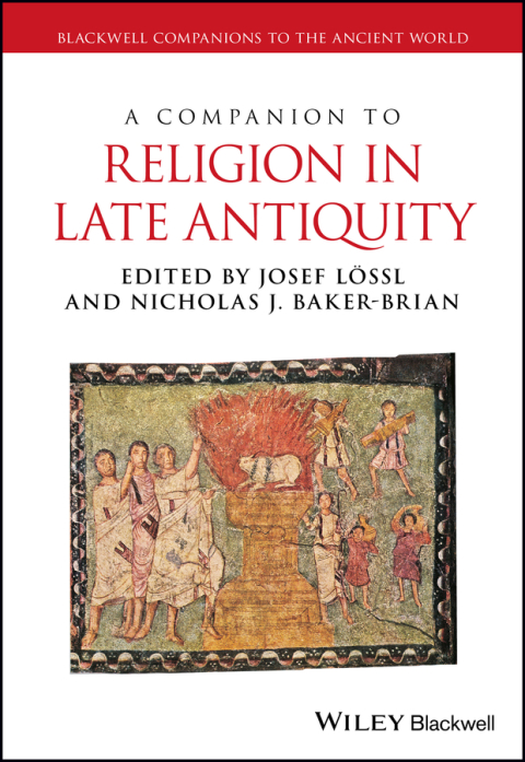 Cover image for book A Companion to Religion in Late Antiquity