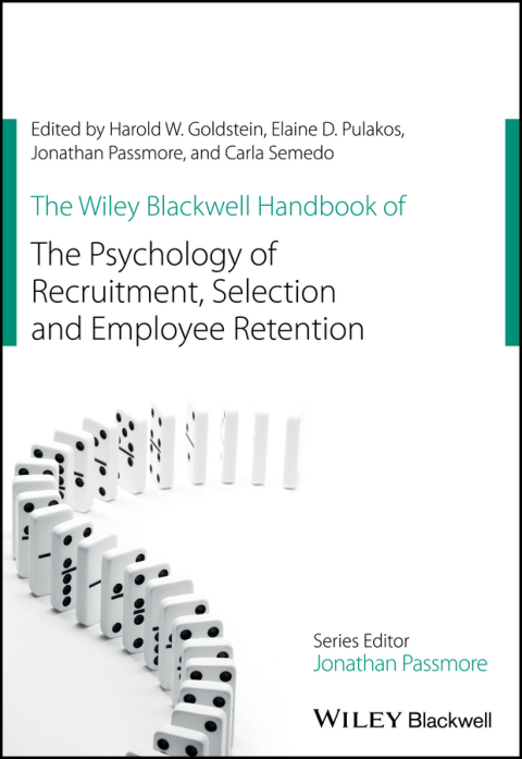 Cover image for book The Wiley Blackwell Handbook of the Psychology of Recruitment, Selection and Employee Retention