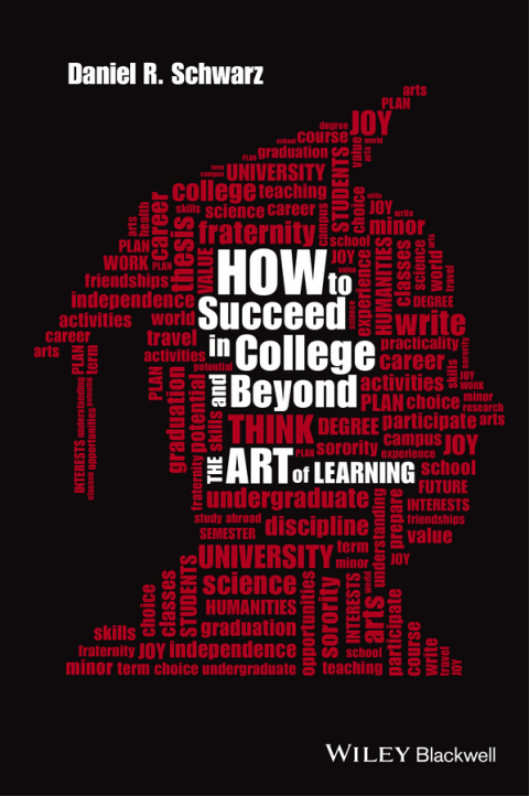 How to Succeed in College and Beyond: The Art of Learning 