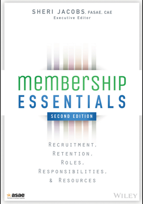 Membership Essentials: Recruitment, Retention, Roles, Responsibilities, and Resources 