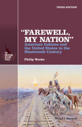 \"Farewell, My Nation": American Indians and the United States in the Nineteenth Century