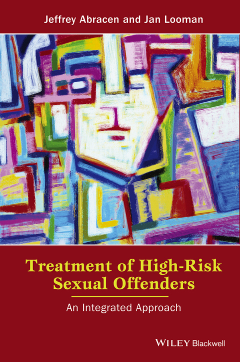 Cover image for book Treatment of High-Risk Sexual Offenders: An Integrated Approach