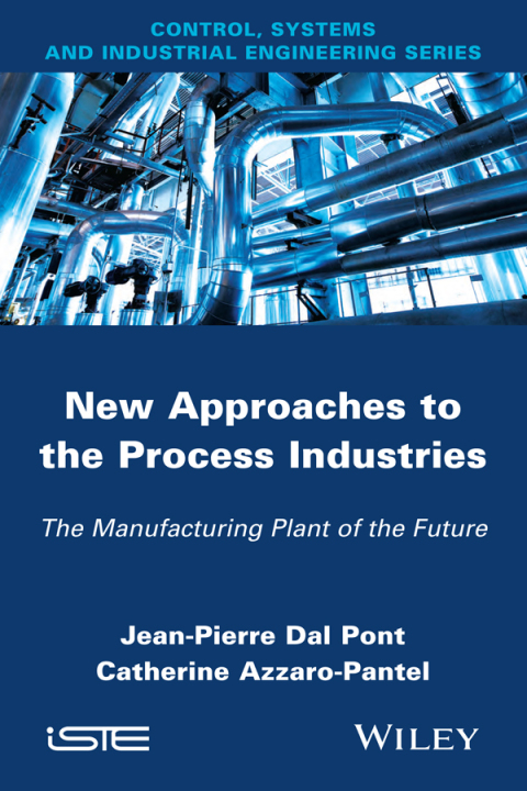 Cover image for book New Appoaches in the Process Industries: The Manufacturing Plant of the Future