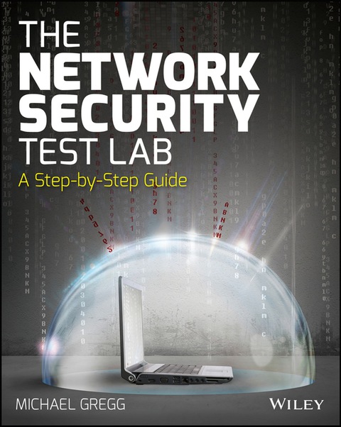Cover image for book The Network Security Test Lab: A Step-by-Step Guide