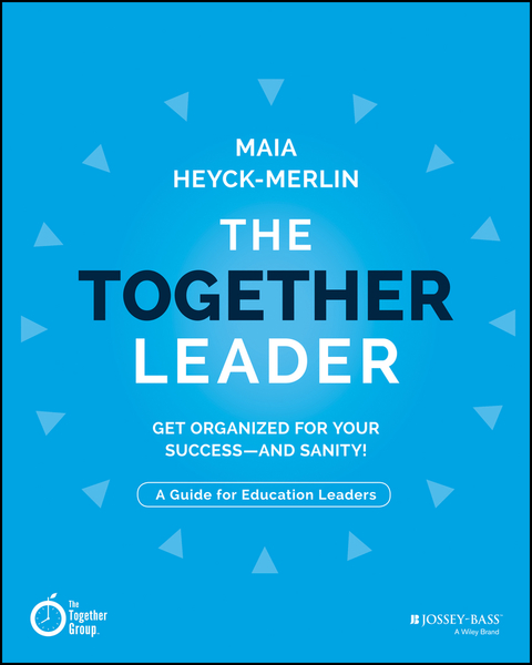 Cover image for book The Together Leader: Get Organized for Your Success - and Sanity!
