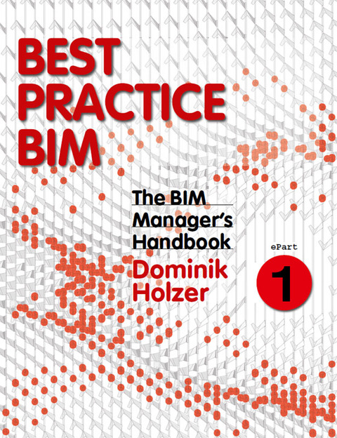 Cover image for book The BIM Manager's Handbook, Part 1: Best Practice BIM