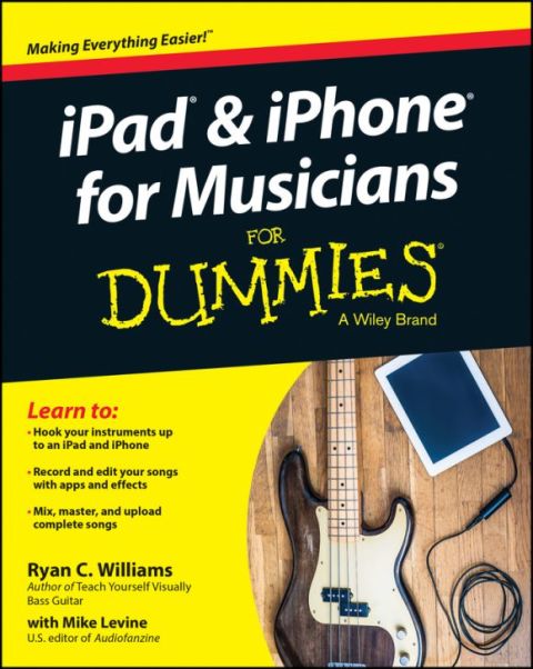 iPad and iPhone For Musicians For Dummies 